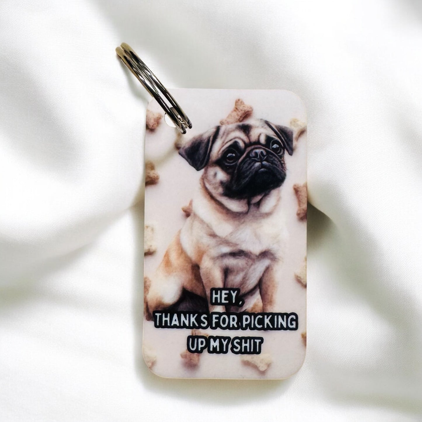 THANKS FOR PICKING UP MY S*** DOG KEYRING image 14